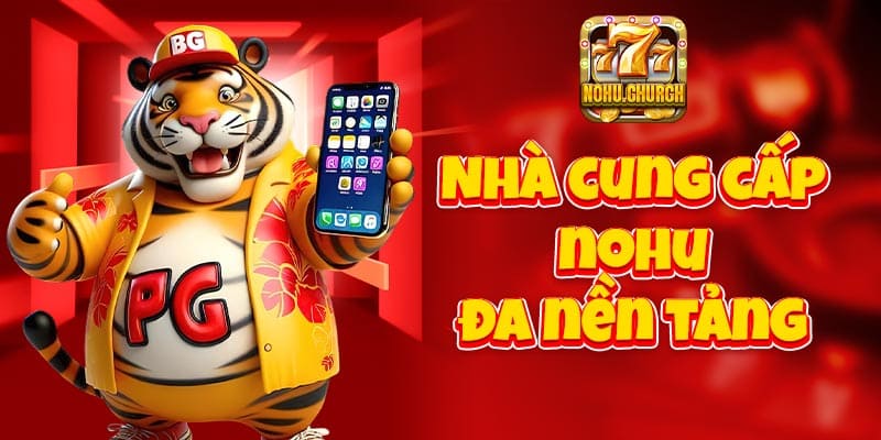 Nhà cung cấp nohu đa nền tảng