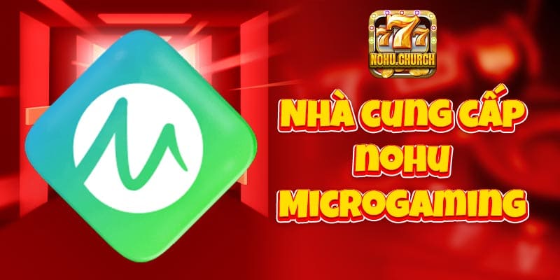 Nhà cung cấp nohu Microgaming