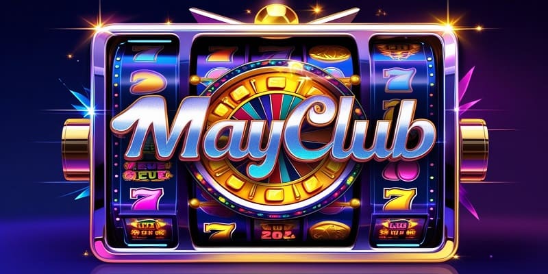 Nổ hũ Mayclub tưng bừng dành tặng 100K cho người mới