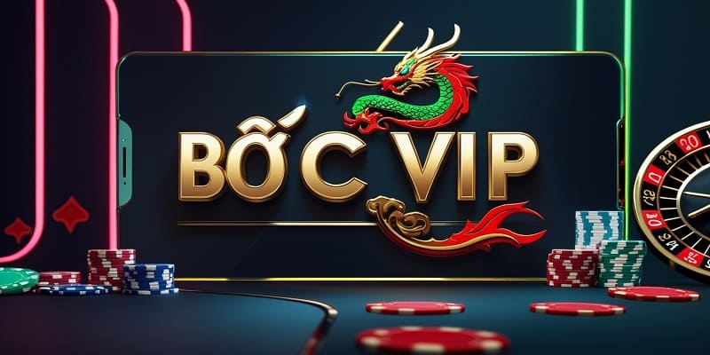 Bốc vip uy tín giải trí tận hưởng niềm vui trọn vẹn